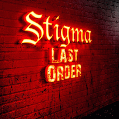 Stigma (GER) : Last order